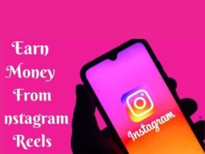 How to Earn Money from Instagram Reels